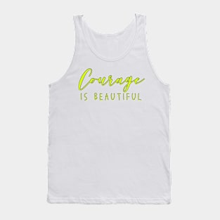 Courage is Beautiful Inspiring Quote Chartreuse Green Yellow Strong Woman Tank Top